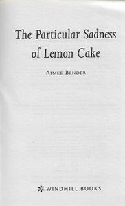 The Particular Sadness Of Lemon Cake