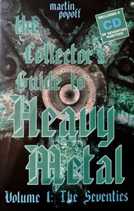 The Collector's Guide to Heavy Metal Volume 1: The Seventies