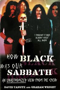 How Black Was Our Sabbath: An Unauthorized View From The Crew