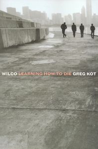 Wilco: Learning How to Die