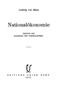 Nationalökonomie: Theorie des Handelns und Wirtschaftens