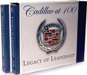 Cadillac At 100 : Legacy of Leadership Vols 1 and 2