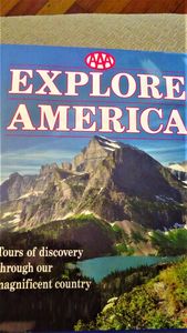 EXPLORE AMERICA - AAA - Tours of Discovery Through Our Magnificant Country