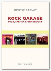 Rock Garage, Fuzz, farfisa & distorsions
