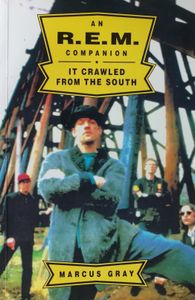 It Crawled from the South: An R.E.M. Companion
