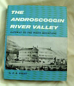 The Androscoggin River Valley: Gateway to the White Mountains