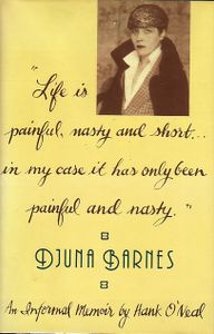 Life is Painful, Nasty and Short....In My Case it Has Only Been Painful and Nasty: Djuna Barnes, 1978-81
