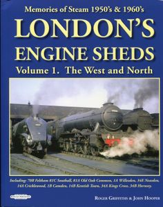 London's Engine Sheds Volume 1. The West and North