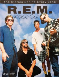 R.E.M.: Inside Out (The Stories Behind Every Song)