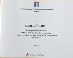 Livre-Mémorial des déportés de France arrêtés par mesure de répression et dans certains cas par mesure de persécution 1940-1945: Tome II