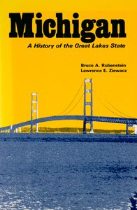 Michigan (A History of the Great Lakes State)