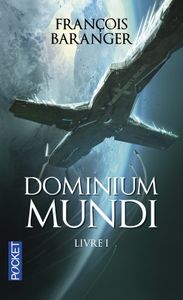 Dominium Mundi : Livre I