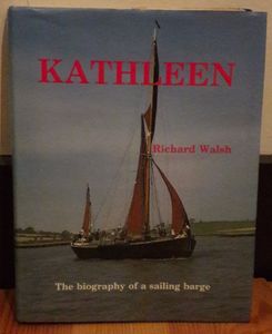 Kathleen: The Biography of a Sailing Barge