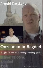 Onze Man in Bagdad, Dagboek van een Oorlogsverslaggever