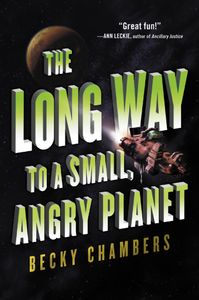 The Long Way To A Small, Angry Planet