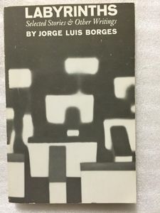 Labyrinths, Selected Stories and Other Writings