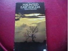 Haunted East Anglia