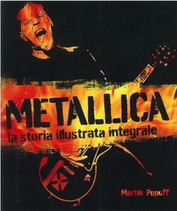 Metallica - La Storia Illustrata Integrale