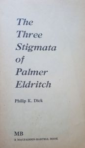 The Three Stigmata of Palmer Eldritch