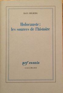 Holocauste: les sources de l'histoire