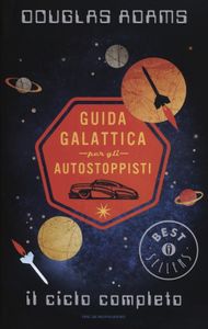 Guida Galattica Per Autostoppisti. Il Ciclo Completo