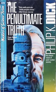 The Penultimate Truth