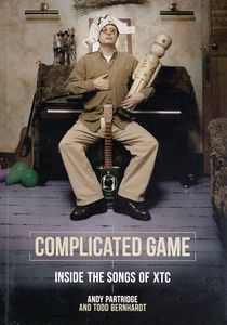 Complicated Game (Inside the Songs of XTC)