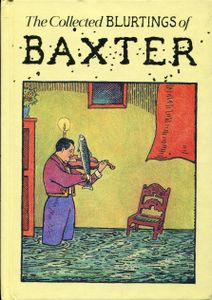 The Collected Blurtings of Baxter