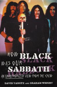 How Black Was Our Sabbath: An Unauthorized View From The Crew
