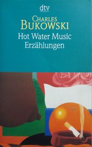 Hot Water Music. Erzählungen.