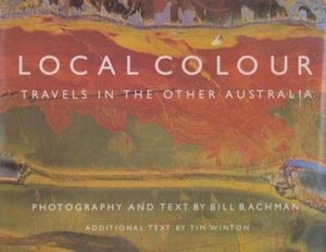 Local Colour, Travels In The Other Australia