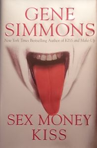 Gene Simmons: Sex Money Kiss