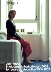 John Kobal Photographic Portrait Award 2002. Ten years: a celebration 1993-2002
