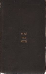 Book-keeping By Single and Double Entry: Simplified and arranged, according to the present practice of well regulated counting houses in the United States