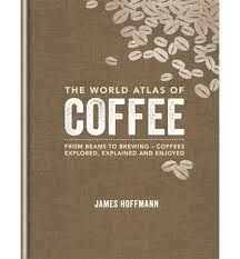 The World Atlas of Coffee