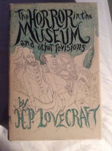 The Horror in the Museum and Other Revisions