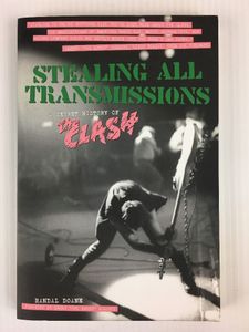 Stealing All Transmissions : A Secret History of the Clash