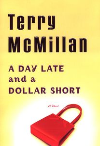 Terry MccMillan A day Late and a Dollar Short