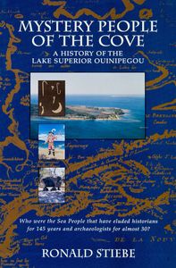 Mystery People of the Cove (A History of the Lake Superior Ouinipegou)