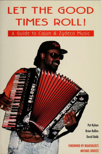 Let the Good Times Roll! A Guide to Cajun & Zydeco Music