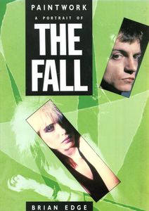 Paintwork: A Portrait of The Fall
