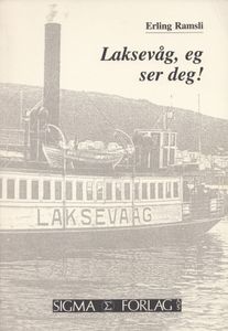 Laksevåg, Eg Ser Deg!