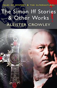 The Simon Iff Stories & Other Works