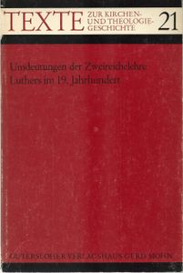 Umdeutungen der Zweireichelehre Luthers im 19. Jahrhundert