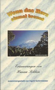 Wenn das Herz einmal brennt. Erinnerungen an Hanna Fokken geb. Schliemann zum 99. Geburtstag
