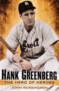 Hank Greenberg (The Hero of Heroes)