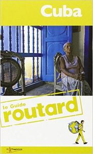 Le Guide Routard. Cuba