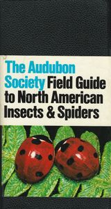 The Audubon Field Guide To North American Insects & Spiders