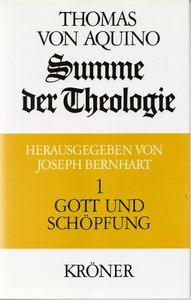 Summe der Theologie. Erster Band. Gott und Schöpfung