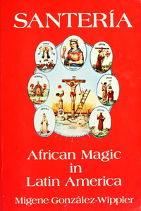 Santería: African Magic in Latin America